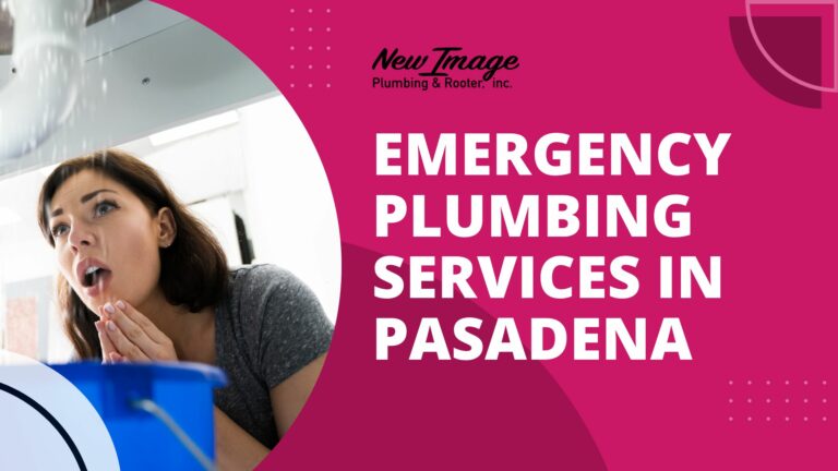 Emergency Plumbing Services in Pasadena California